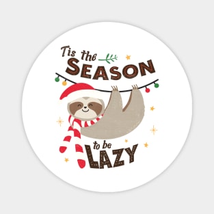 Tis The Season To Be Lazy Magnet